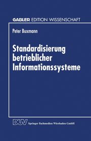 Standardisierung betrieblicher Informationssysteme, Buxmann Peter