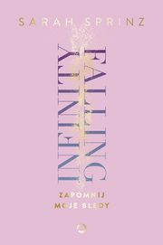 Infinity Falling Zapomnij moje bdy, Sprinz Sarah