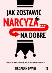 Jak zostawi narcyza? na dobre, Davies Sarah