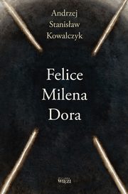 Felice Milena Dora, Kowalczyk Andrzej Stanisaw