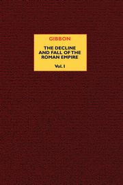 ksiazka tytu: The Decline and Fall of the Roman Empire (vol. 1) autor: Gibbon Edward