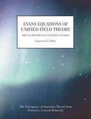 Evans Equations of Unified Field Theory, Felker Laurence G.