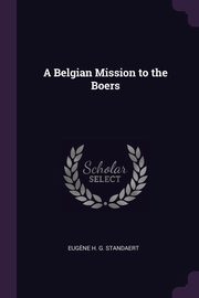 A Belgian Mission to the Boers, Standaert Eug?ne H. G.
