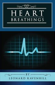 Heart Breathings, Ravenhill Leonard