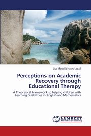 Perceptions on Academic Recovery Through Educational Therapy, Henry-Legall Lisa-Marcella