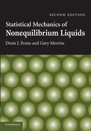 Statistical Mechanics of Nonequilibrium Liquids, Evans Denis J.