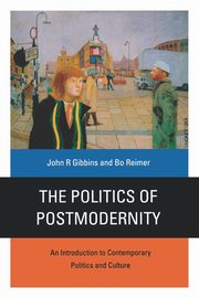 The Politics of Postmodernity, Gibbins John R