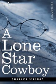 A Lone Star Cowboy, Siringo Charles