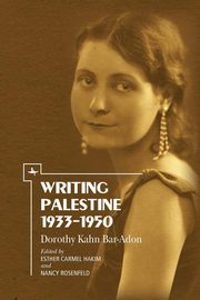 Writing Palestine 1933-1950, Bar-Adon Dorothy Kahn