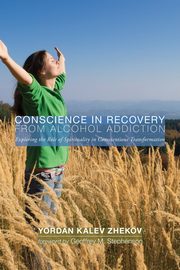 Conscience in Recovery from Alcohol Addiction, Zhekov Yordan Kalev