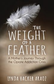 The Weight of a Feather, Araoz Lynda Hacker
