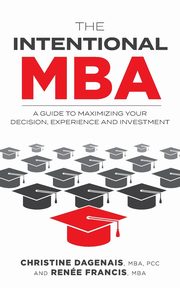 The Intentional MBA, Dagenais Christine