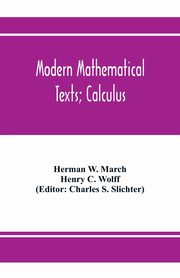 Modern Mathematical Texts; Calculus, W. March Herman