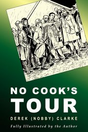 No Cook's Tour, Clarke Derek (Nobby)