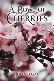 A Bowl of Cherries, Legal Jules