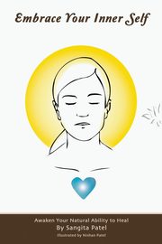 Embrace Your Inner Self, Patel Sangita