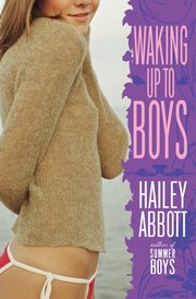 ksiazka tytu: Waking Up to Boys autor: Abbott Hailey