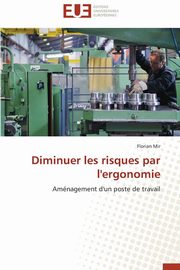 ksiazka tytu: Diminuer les risques par l'ergonomie autor: MIR-F