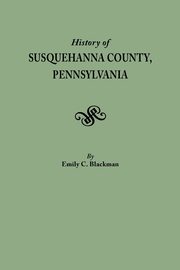 History of Susquehanna County, Pennsylvania, Blackman Emily C.