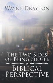 ksiazka tytu: The Two Sides of Being Single autor: Drayton Wayne