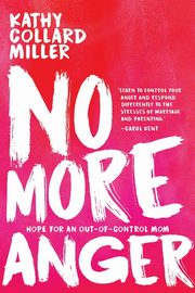 No More Anger, Miller Kathy Collard