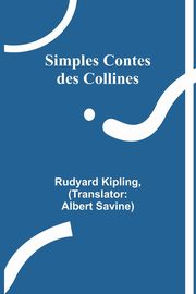 Simples Contes des Collines, Kipling Rudyard