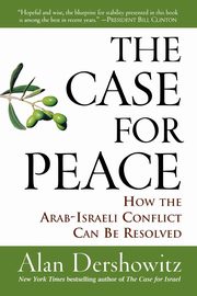 Case for Peace, Dershowitz Alan M.