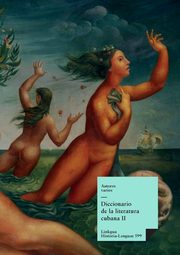 Diccionario de la literatura cubana, Varios Autores