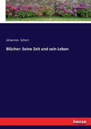 Blcher, Scherr Johannes