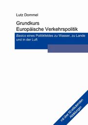 Grundkurs Europische Verkehrspolitik, Dommel Lutz