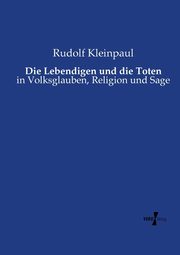 Die Lebendigen und die Toten, Kleinpaul Rudolf