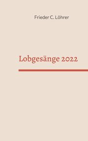 Lobgesnge 2022, Lhrer Frieder C.