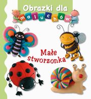 ksiazka tytu: Mae stworzonka Obrazki dla maluchw autor: Belineau Nathalie, Beaumont Emilie