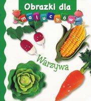 ksiazka tytu: Warzywa Obrazki dla maluchw autor: Belineau Nathalie, Beaumont Emilie