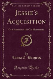 ksiazka tytu: Jessie's Acquisition autor: Burgess Luana E.