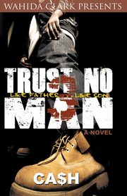 Trust No Man 3, Cash