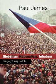 Globalism, Nationalism, Tribalism, James Paul W