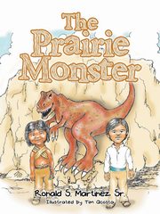 The Prairie Monster, Martinez Sr. Ronald S.