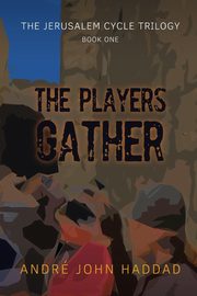 The Players Gather, Haddad Andr John