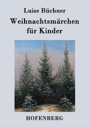 Weihnachtsmrchen fr Kinder, Bchner Luise