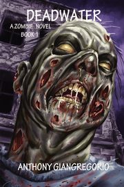 Deadwater (Deadwater Series, Giangregorio Anthony