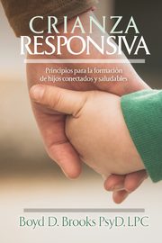 Crianza Responsiva, Brooks Dr. Boyd D.