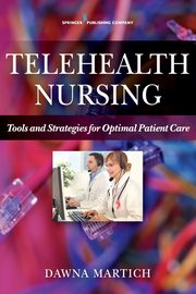 Telehealth Nursing, Martich Dawna