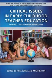 Critical Issues in Early Childhood Teacher Education, 