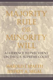 Majority Rule or Minority Will, Spaeth Harold J.