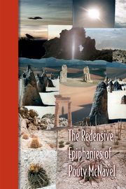 The Redensive Epiphanies of Pouty McNavel, David Gullen Edited by