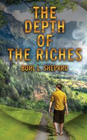The Depth of the Riches, Shepard Burl L.