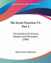 The Secret Doctrine V2, Part 2, Blavatsky Helena Petrovna