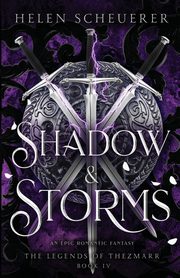 Shadow & Storms, Scheuerer Helen