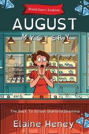 The Back To School Diamond Dilemma | Blackthorn Stables August Mystery - Dyslexia Friendly, Heney Elaine